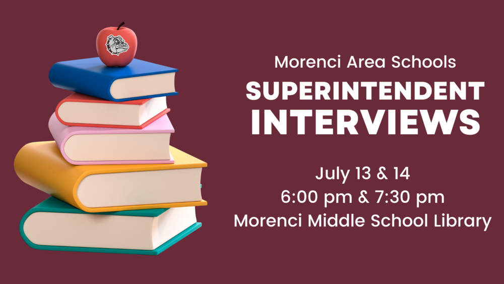 Superintendent Candidate Interview Schedule Morenci Middle School